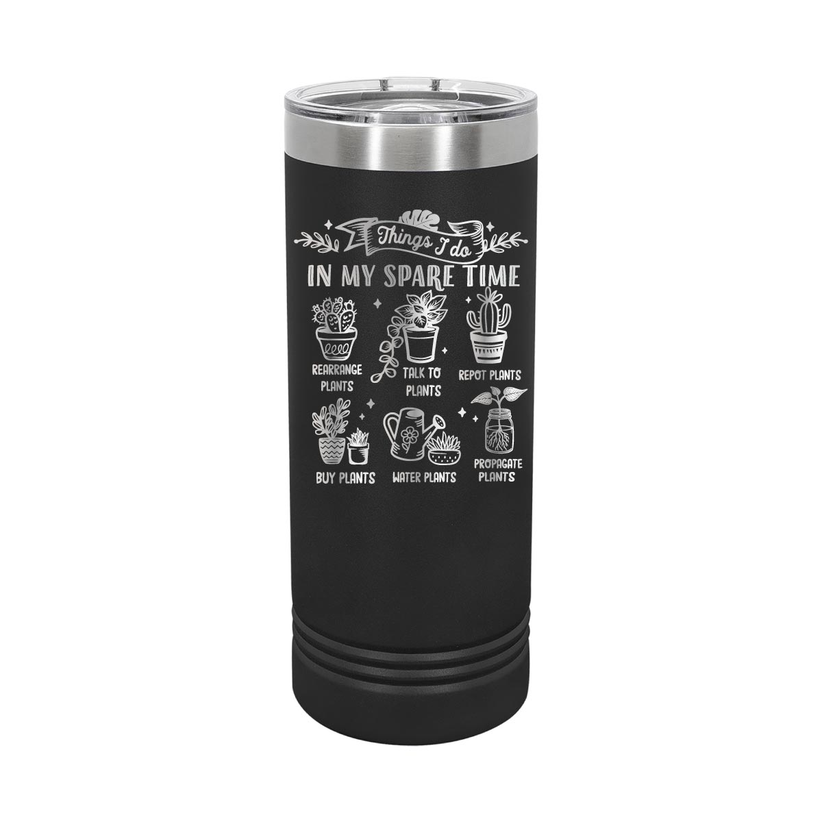 Garden things I do in my sparetime - 22oz Skinny Tumblers