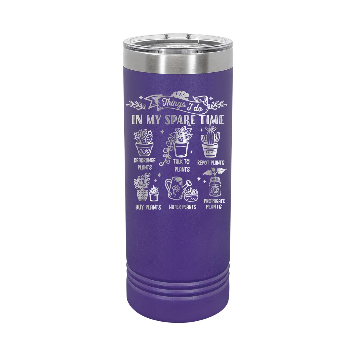 Garden things I do in my sparetime - 22oz Skinny Tumblers