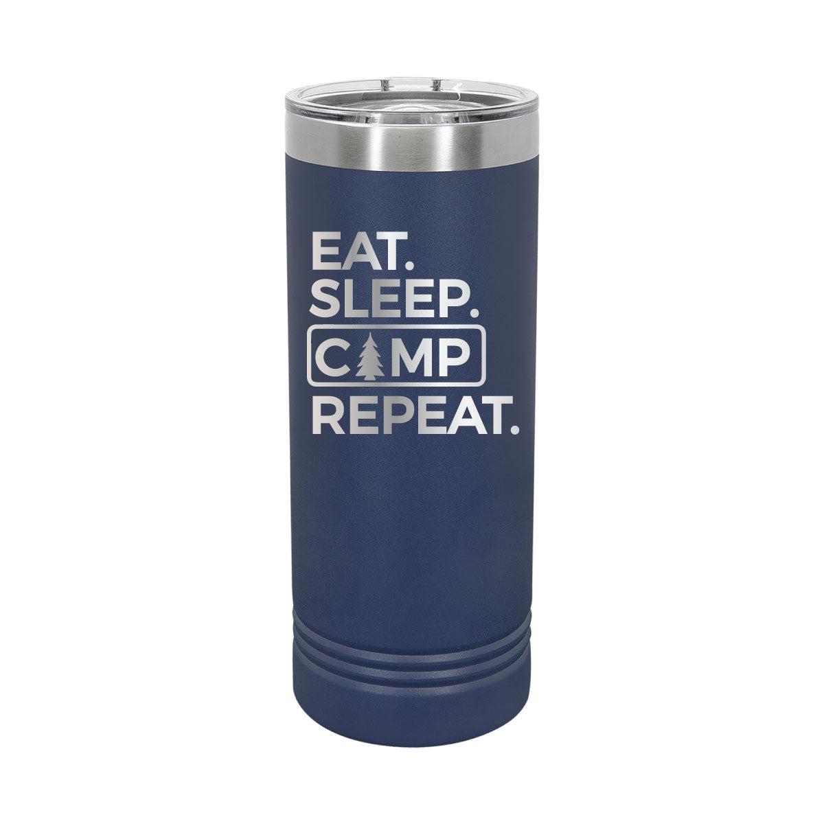Eat. Sleep. Camp. Repeat - 22oz Skinny Tumblers