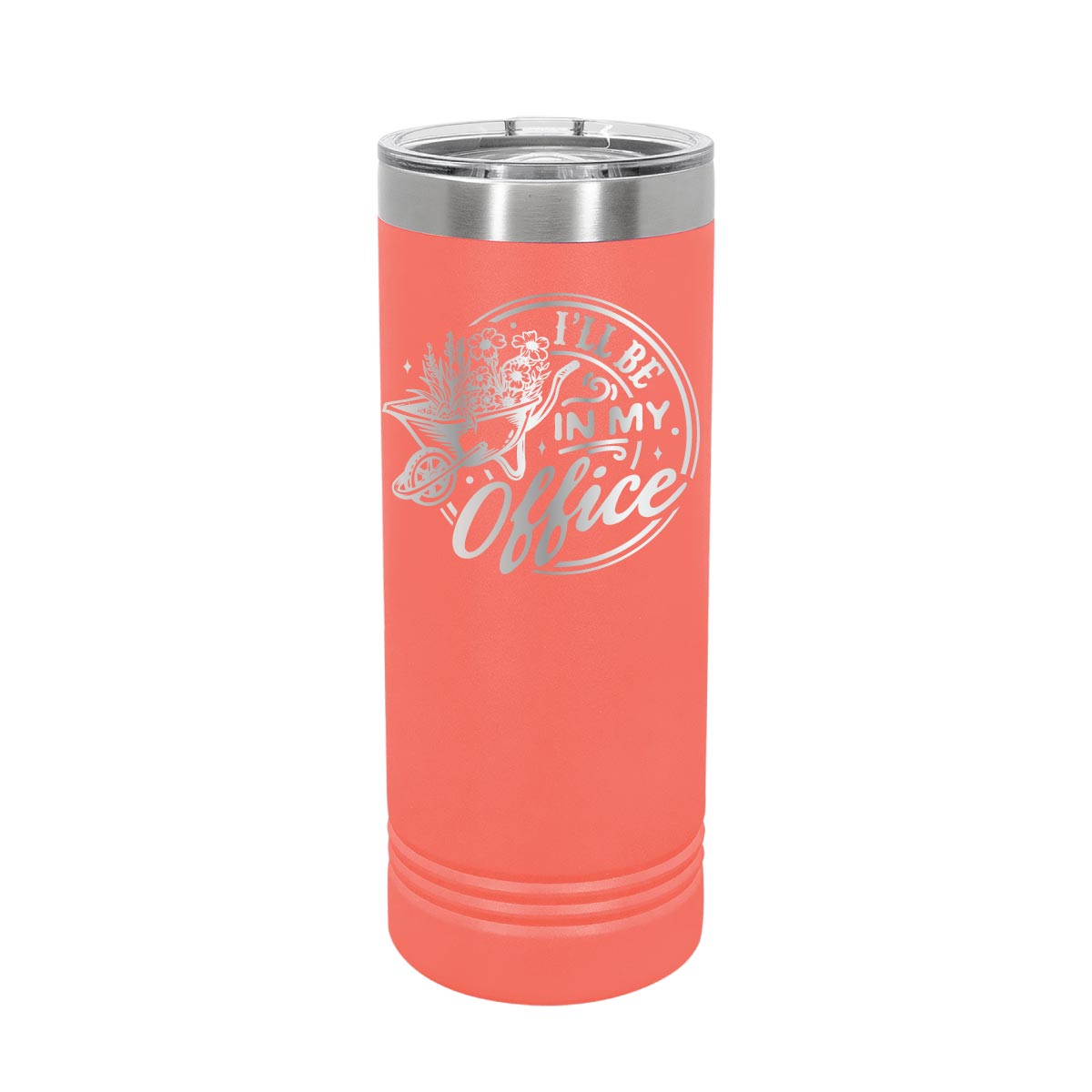 I'll be in my Office Garden - 22oz Skinny Tumblers