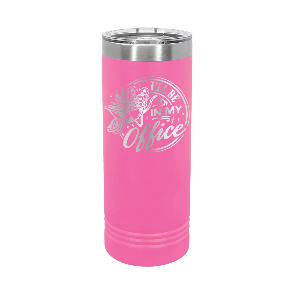 I'll be in my Office Garden - 22oz Skinny Tumblers