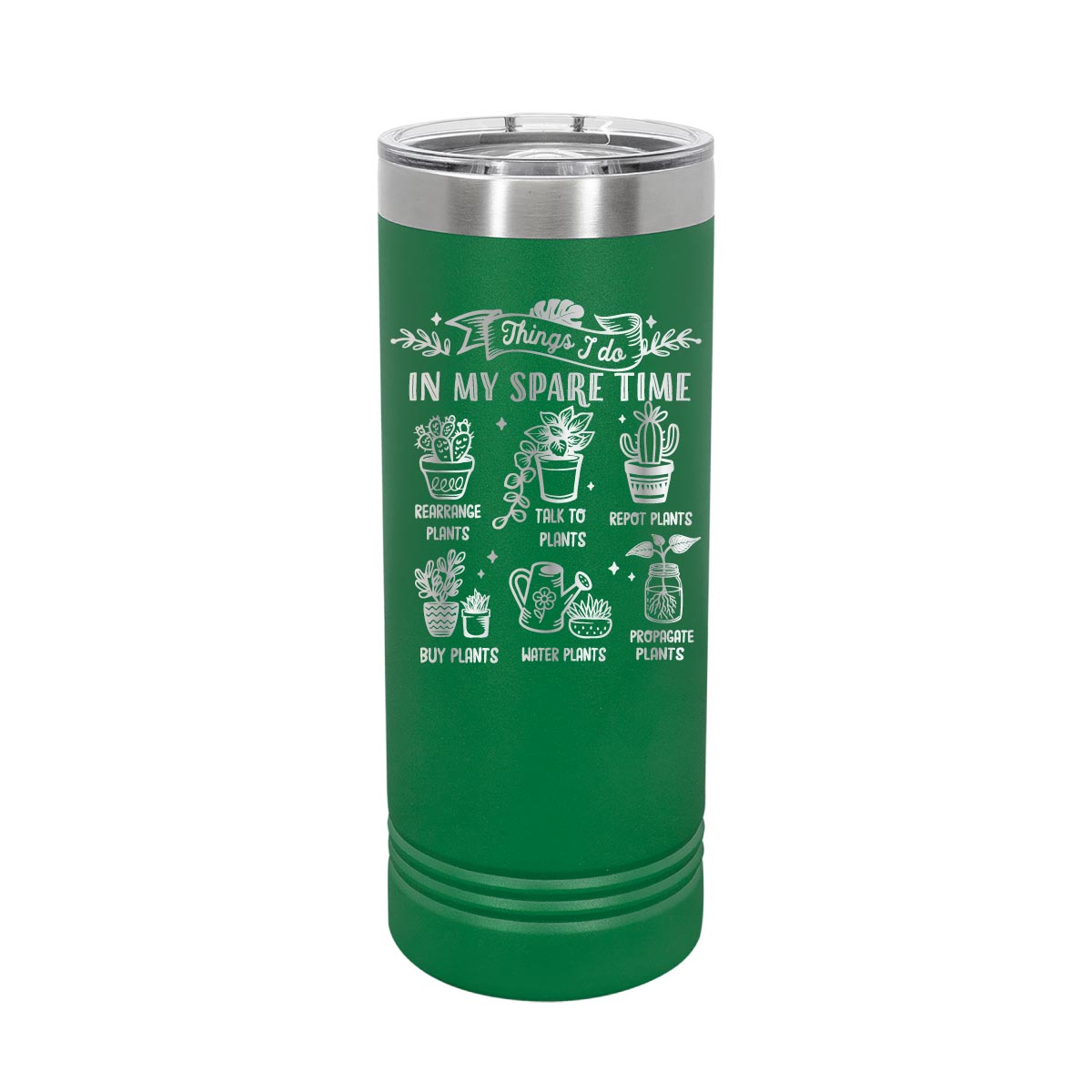 Garden things I do in my sparetime - 22oz Skinny Tumblers