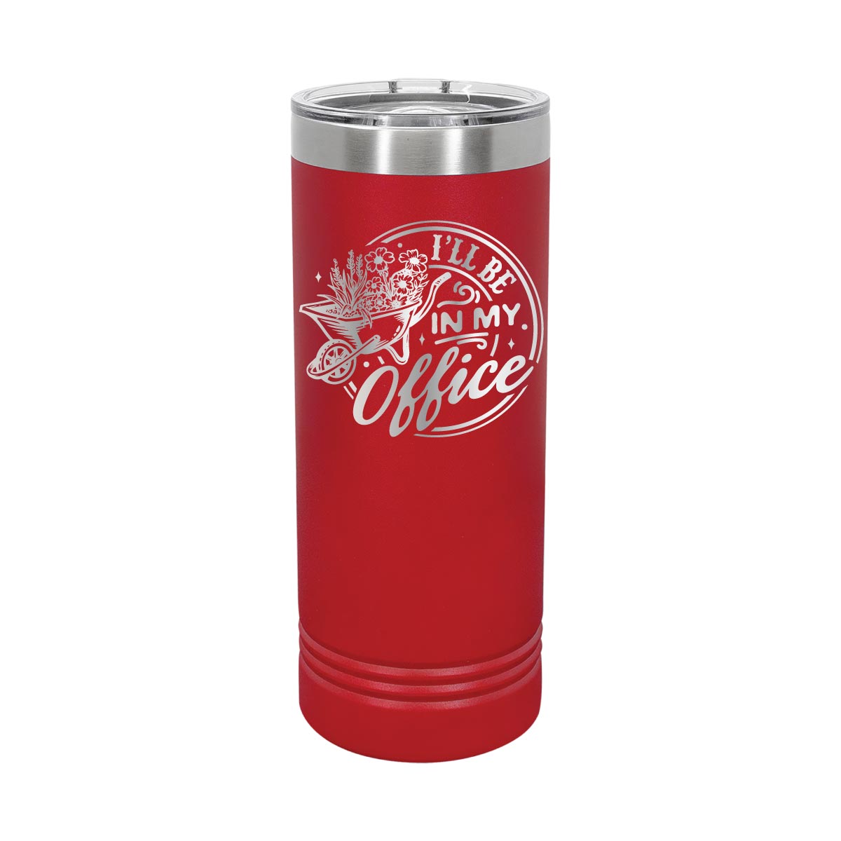 I'll be in my Office Garden - 22oz Skinny Tumblers