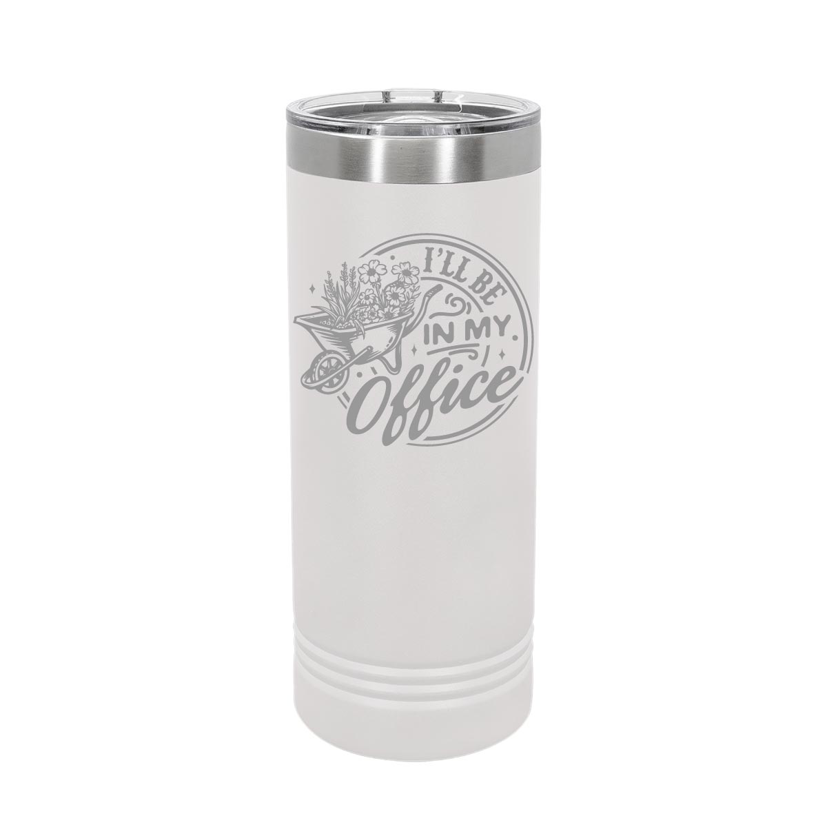 I'll be in my Office Garden - 22oz Skinny Tumblers